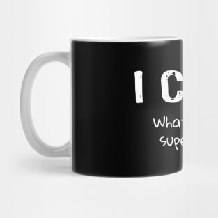 I Code What is your Superpower? Mug